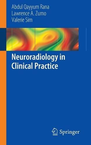Бумажная книга «Neuroradiology in Clinical Practice», авторов Абдул Каюм Рана, Лоуренс А. Зумо, Валери Сим - фото №1