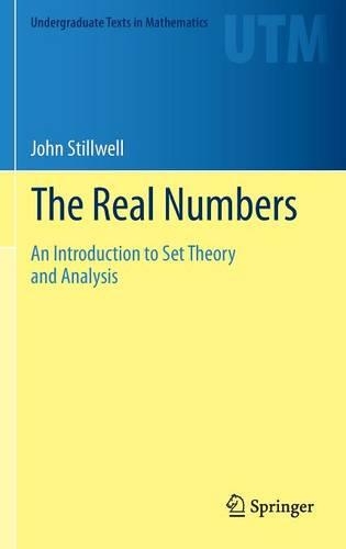 [object Object] «The Real Numbers: An Introduction to Set Theory and Analysis», автор Джон Стіллвелл - фото №1