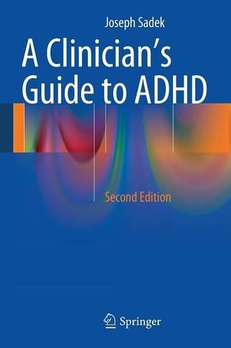 Бумажная книга «A Clinician’s Guide to ADHD», автор Джозеф Садек - фото №1