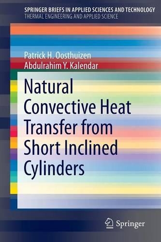 Бумажная книга «Natural Convective Heat Transfer from Short Inclined Cylinders», авторов Абдулрахим Й. Календар, Патрик Х. Оостуизен - фото №1