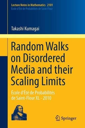 [object Object] «Random Walks on Disordered Media and their Scaling Limits: École d'Été de Probabilités de Saint-Flour XL - 2010», автор Такаші Кумагаї - фото №1