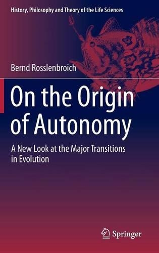[object Object] «On the Origin of Autonomy: A New Look at the Major Transitions in Evolution», автор Бернд Россленбройх - фото №1
