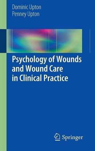 Бумажная книга «Psychology of Wounds and Wound Care in Clinical Practice», авторов Доминик Аптон, Пенни Аптон - фото №1