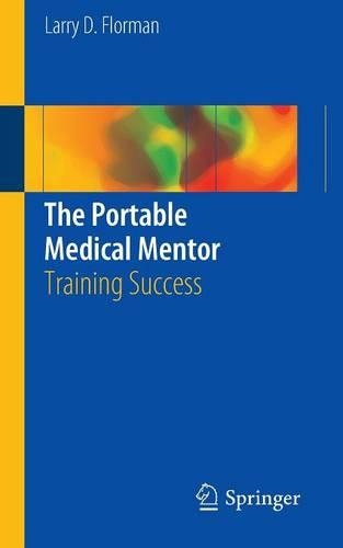 Бумажная книга «The Portable Medical Mentor: Training Success», автор Ларри Д. Флорман - фото №1
