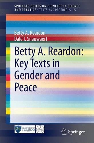 Бумажная книга «Betty A. Reardon: Key Texts in Gender and Peace», авторов Бетти А. Рирдон, Дейл Т. Снауэрт - фото №1