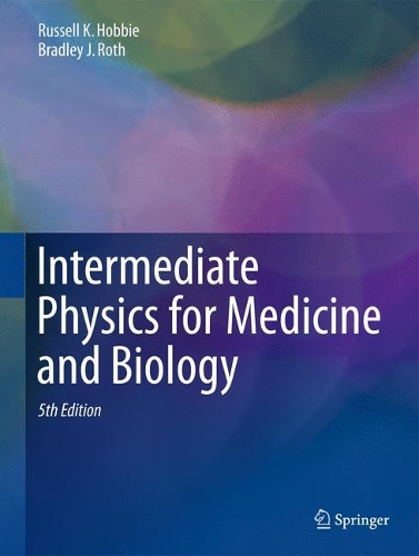 Бумажная книга «Intermediate Physics for Medicine and Biology», авторов Брэдли Дж. Рот, Рассел К. Хобби - фото №1