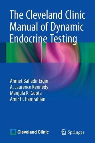 Паперова книга «The Cleveland Clinic Manual of Dynamic Endocrine Testing», авторів А. Лоуренс Кеннеді, Ахмет Бахадір Ергін, Амір Х. Хамрагіан, Манджула К. Гупта - фото №1