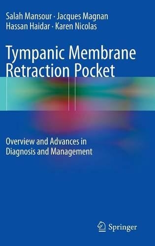 Паперова книга «Tympanic Membrane Retraction Pocket: Overview and Advances in Diagnosis  and Management», авторів Хассан Хайдар, Жак Маньян, Карен Ніколас, Салах Мансур - фото №1