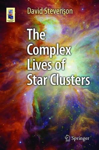Бумажная книга «The Complex Lives of Star Clusters», автор Дэвид Стивенсон - фото №1