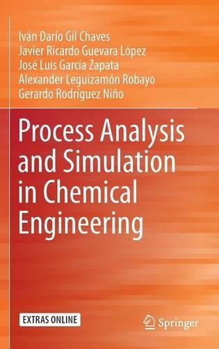 Паперова книга «Process Analysis and Simulation in Chemical Engineering», авторів Александр Легісамон Робайо, Херардо Родрігес Ніньо, Іван Даріо Хіль Чавес, Хав'єр Рікардо Гевара Лопес, Хосе Луїс Гарсія Сапата - фото №1