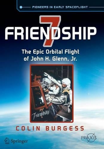 [object Object] «Friendship 7: The Epic Orbital Flight of John H. Glenn, Jr.», автор Колін Берджесс - фото №1