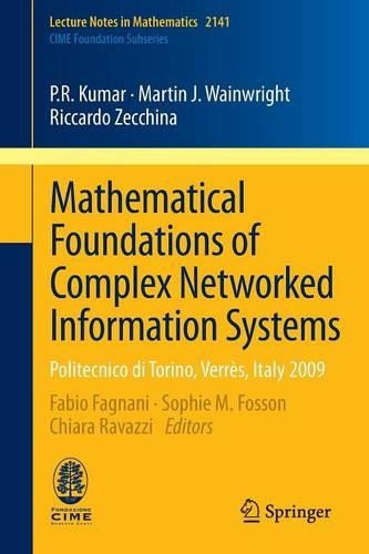 [object Object] «Mathematical Foundations of Complex Networked Information Systems: Politecnico di Torino, Verrès, Italy 2009», авторов Мартин Дж. Уэйнрайт, П.Р. Кумар, Риккардо Дзеччина - фото №1