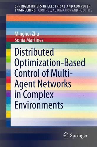 [object Object] «Distributed Optimization-Based Control of Multi-Agent Networks in Complex Environments», авторів Міньхуей Чжу, Соня Мартінес - фото №1