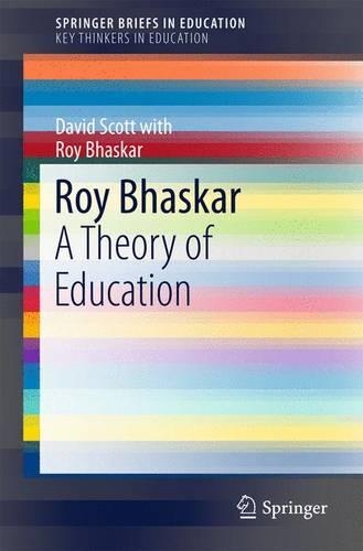 Бумажная книга «Roy Bhaskar: A Theory of Education», авторов Дэвид Скотт, Рой Бхаскар - фото №1