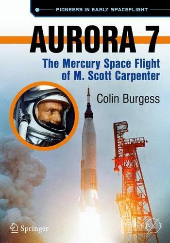 [object Object] «Aurora 7: The Mercury Space Flight of M. Scott Carpenter», автор Колін Берджесс - фото №1