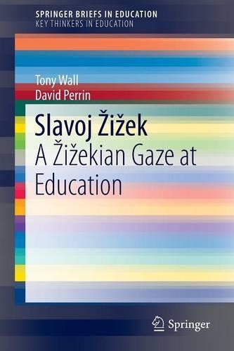 Паперова книга «Slavoj Žižek: A Žižekian Gaze at Education», авторів Девід Перрен, Тоні Уолл - фото №1