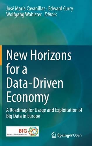 Бумажная книга «New Horizons for a Data-Driven Economy: A Roadmap for Usage and Exploitation of Big Data in Europe» - фото №1
