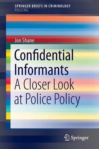 Бумажная книга «Confidential Informants: A Closer Look at Police Policy», автор Джон Шейн - фото №1