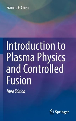 Бумажная книга «Introduction to Plasma Physics and Controlled Fusion», автор Фрэнсис Чен - фото №1
