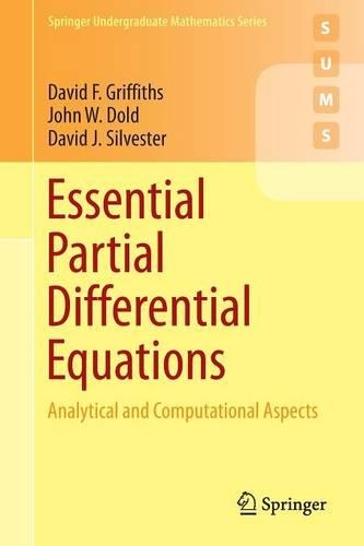 [object Object] «Essential Partial Differential Equations: Analytical and Computational Aspects», авторів Девід Ф. Гріффітс, Девід Дж. Сільвестр, Джон В. Дольд - фото №1