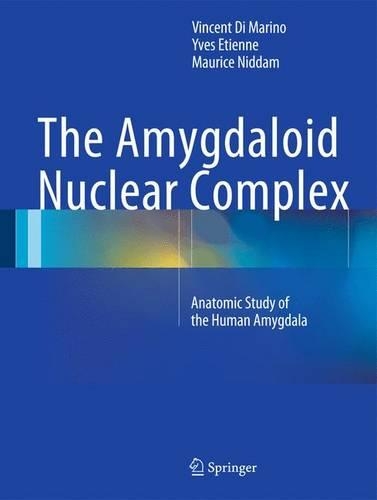 Паперова книга «The Amygdaloid Nuclear Complex: Anatomic Study of the Human Amygdala», авторів Моріс Ніддам, Вінсент Ді Маріно, Ів Етьєн - фото №1