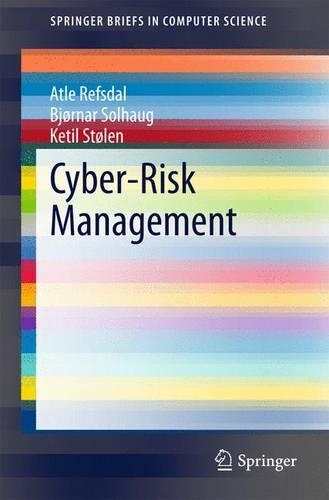 Паперова книга «Cyber-Risk Management», авторів Атле Рефсдаль, Бйорнар Сольхауг, Кетіл Столен - фото №1