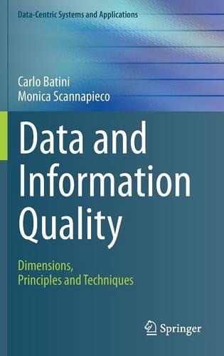 [object Object] «Data and Information Quality: Dimensions, Principles and Techniques», авторів Карло Батіні, Моніка Сканнап'єко - фото №1