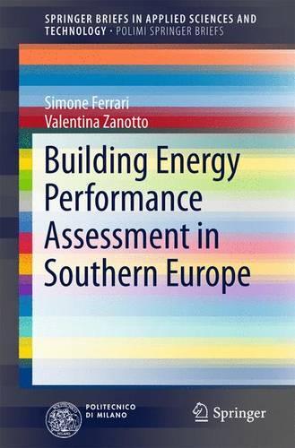 Бумажная книга «Building Energy Performance Assessment in Southern Europe», авторов Симона Феррари, Валентина Занотто - фото №1