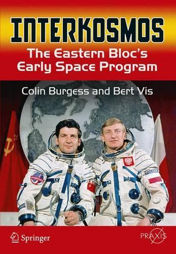 [object Object] «Interkosmos: The Eastern Bloc's Early Space Program», авторів Берт Віс, Колін Берджесс - фото №1