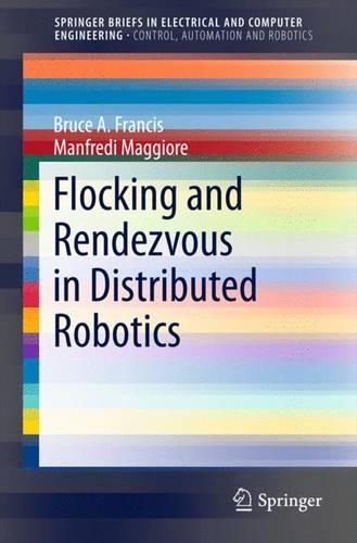 Бумажная книга «Flocking and Rendezvous in Distributed Robotics», авторов Брюс А. Фрэнсис, Манфреди Маджоре - фото №1