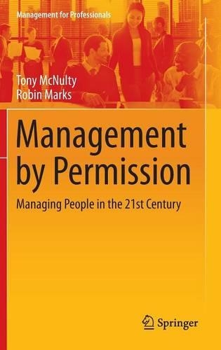 Бумажная книга «Management by Permission: Managing People in the 21st Century», авторов Робин Маркс, Тони Макналти - фото №1