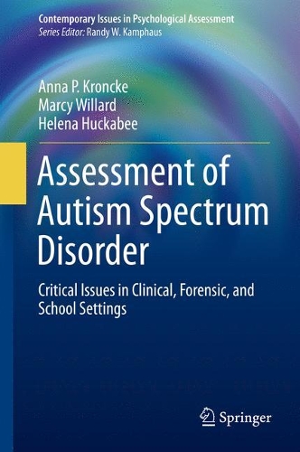 Бумажная книга «Assessment of Autism Spectrum Disorder: Critical Issues in Clinical, Forensic and School Settings», авторов Анна П. Кронке, Хелена Хакаби, Марси Уиллард - фото №1