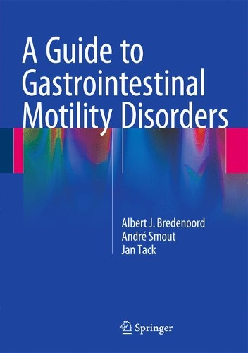 Паперова книга «A Guide to Gastrointestinal Motility Disorders», авторів Альберт Дж. Бреденоорд, Андре Смут, Ян Так - фото №1