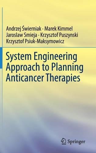 Бумажная книга «System Engineering Approach to Planning Anticancer Therapies», автор Марек Киммель - фото №1