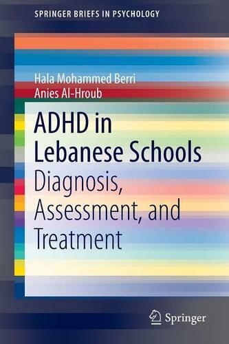Бумажная книга «ADHD in Lebanese Schools: Diagnosis, Assessment, and Treatment», авторов Аниес Аль-Хруб, Хала Мохаммед Берри - фото №1