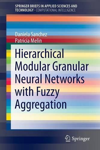 Паперова книга «Hierarchical Modular Granular Neural Networks with Fuzzy Aggregation», авторів Даніела Санчес, Патриція Мелін - фото №1