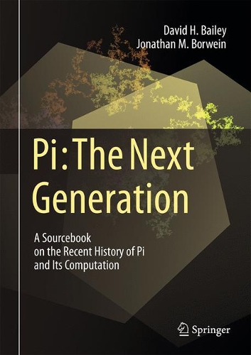 Бумажная книга «Pi: The Next Generation: A Sourcebook on the Recent History of Pi and Its Computation», авторов Дэвид Х. Бейли, Джонатан М. Борвейн - фото №1