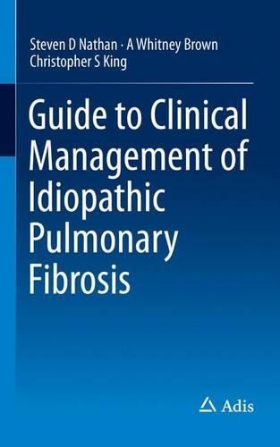 Паперова книга «Guide to Clinical Management of Idiopathic Pulmonary Fibrosis», авторів А Вітні Браун, Крістофер С. Кінг, Стівен Д. Натан - фото №1