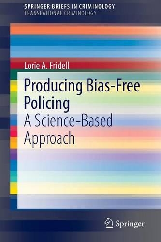 Бумажная книга «Producing Bias-Free Policing: A Science-Based Approach», автор Лори А. Фриделл - фото №1