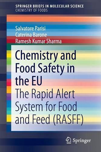 Бумажная книга «Chemistry and Food Safety in the EU: The Rapid Alert System for Food and Feed (RASFF)», авторов Катерина Бароне, Рамеш Кумар Шарма, Сальваторе Паризи - фото №1
