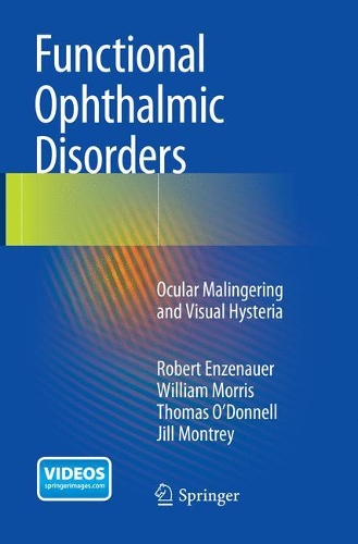 [object Object] «Functional Ophthalmic Disorders: Ocular Malingering and Visual Hysteria», авторів Джилл Монтрі, Роберт Ензенауер, Томас О'Доннелл, Вільям Морріс - фото №1