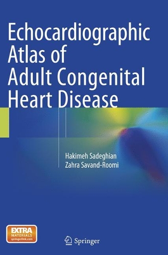 Бумажная книга «Echocardiographic Atlas of Adult Congenital Heart Disease», авторов Хакимех Садегиан, Захра Саванд-Руми - фото №1
