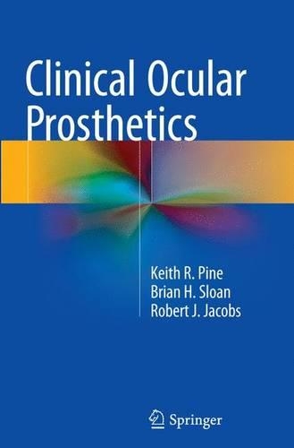 Паперова книга «Clinical Ocular Prosthetics», авторів Брайан Х. Слоун, Кіт Р. Пайн, Роберт Дж. Джейкобс - фото №1
