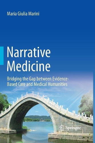 Бумажная книга «Narrative Medicine: Bridging the Gap between Evidence-Based Care and Medical Humanities», автор Мария Джулия Марини - фото №1