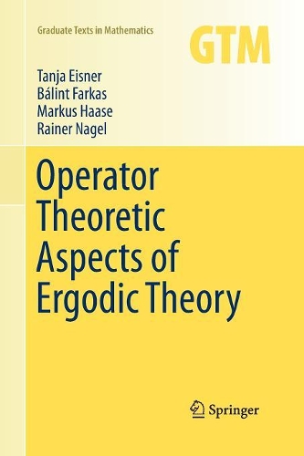 Бумажная книга «Operator Theoretic Aspects of Ergodic Theory», авторов Балинт Фаркас, Райнер Нагель, Таня Эйснер - фото №1
