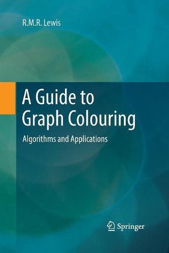 Паперова книга «A Guide to Graph Colouring: Algorithms and Applications», автор Р. М. Р. Льюїс - фото №1