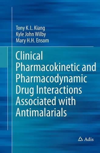 Паперова книга «Clinical Pharmacokinetic and Pharmacodynamic Drug Interactions Associated with Antimalarials», авторів Кайл Джон Вілбі, Мері Г.Х. Енсом, Тоні К.Л. Кінг - фото №1