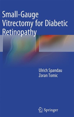 Бумажная книга «Small-Gauge Vitrectomy for Diabetic Retinopathy», автор Ульрих Шпандау - фото №1