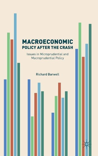 Бумажная книга «Macroeconomic Policy after the Crash: Issues in Microprudential and Macroprudential Policy», автор Ричард Барвелл - фото №1