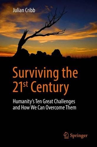 Бумажная книга «Surviving the 21st Century: Humanity's Ten Great Challenges and How We Can Overcome Them», автор Джулиан Крибб - фото №1